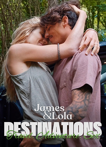 Award Nominated - Destinations - Travel. Adventure. Sex. - James and Lola